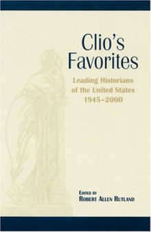 Clio's favorites: leading historians of the United States, 1945-2000  