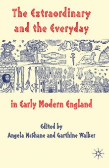 The Extraordinary and the Everyday in Early Modern England