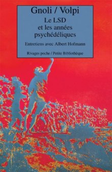 Le LSD et les années psychédéliques : Entretiens avec Albert Hofmann