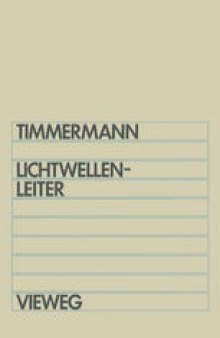 Lichtwellenleiter: Wellenausbreitung in Glasfasern und Hohlleitern