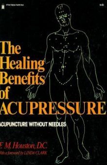 Healing Benefits of Acupressure (A Pivot original health book)