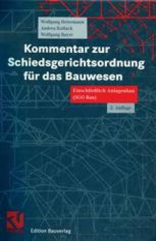 Kommentar zur Schiedsgerichtsordnung für das Bauwesen: Einschließlich Anlagenbau (SGO Bau)