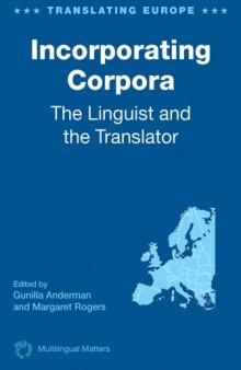 Incorporating Corpora: The Linguist and the Translator (Translating Europe)