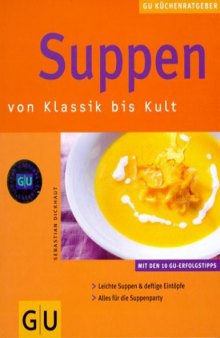 Suppen von Klassik bis Kult, 5. Auflage (GU-Küchenratgeber)  