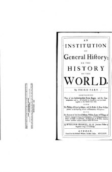 An Institution of General History (1685) William Howell - Volume Three