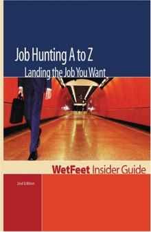 Job Hunting A to Z: Landing the Job You Want 