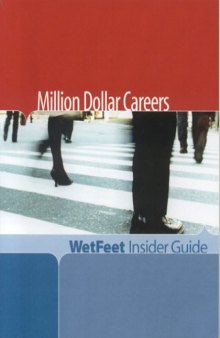 Million Dollar Careers (WetFeet Insider Guide)