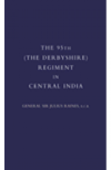 The 95th (Derbyshire) Regiment in Central India
