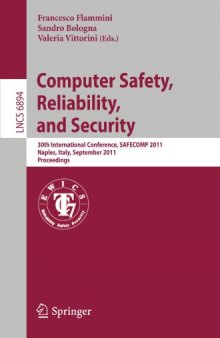 Computer Safety, Reliability, and Security: 30th International Conference,SAFECOMP 2011, Naples, Italy, September 19-22, 2011. Proceedings