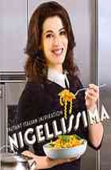 Nigellissima : instant Italian inspiration