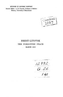 Brest-Litovsk: The Forgotten Peace, March 1918