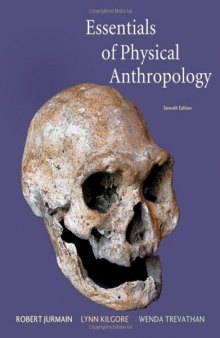 Essentials of Physical Anthropology (Seventh Edition)