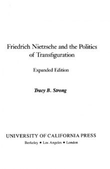 Friedrich Nietzsche and the Politics of Transfiguration (expanded ed.)