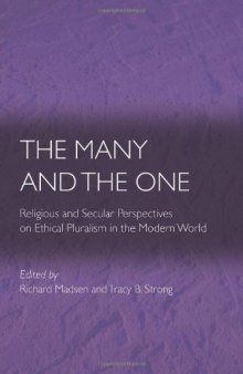 The Many And The One: Religious and Secular Perspectives on Ethical Pluralism in the Modern World