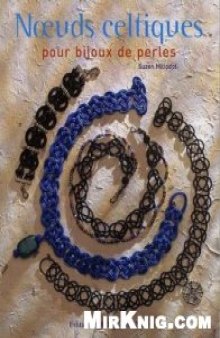Noeuds celtiques: Pour bijoux de perles