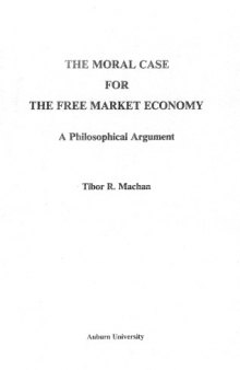 The Moral Case for the Free Market Economy: A Philosophical Argument (Problems in Contemporary Philosophy)