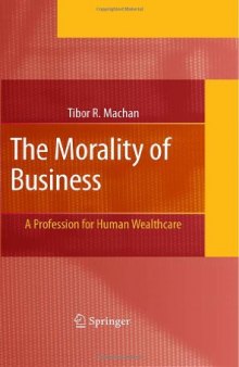 The Morality of Business: A Profession for Human Wealthcare