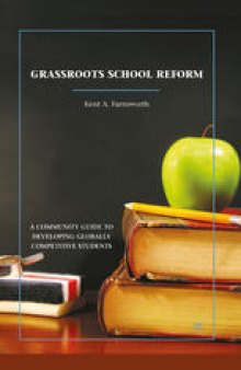 Grassroots School Reform: A Community Guide to Developing Globally Competitive Students