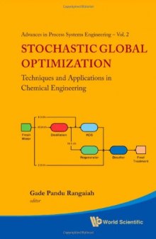 Stochastic Global Optimization Techniques and Applications in Chemical Engineering: Techniques and Applications in Chemical Engineering, With CD-ROM (Advances in Process Systems Engineering)  