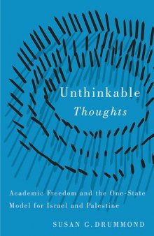Unthinkable Thoughts: Academic Freedom and Models of Statehood for Israel and Palestine