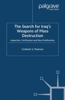 The Search for Iraq’s Weapons of Mass Destruction: Inspection, Verification and Non-Proliferation