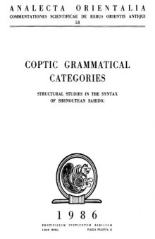 Coptic Grammatical Categories: Structural Studies in the Syntax of Shenoutean Sahidic