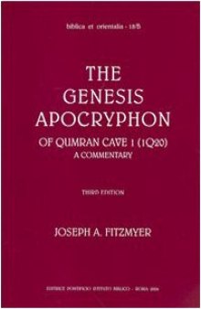 The Genesis Apocryphon of Qumran Cave 1 (1Q20): A Commentary