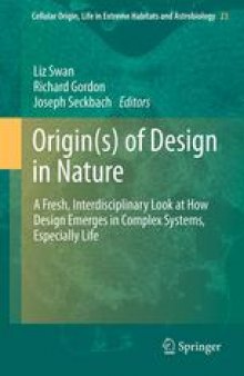 Origin(s) of Design in Nature: A Fresh, Interdisciplinary Look at How Design Emerges in Complex Systems, Especially Life
