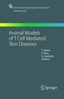 Animal Models of T-Cell Mediated Skin Diseases - Ernst Schering Research Foundation Workshop 50