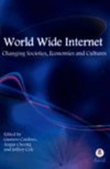 World Wide Internet: Changing Societies, Economies and Cultures