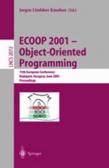 ECOOP 2001 — Object-Oriented Programming: 15th European Conference Budapest, Hungary, June 18–22, 2001 Proceedings