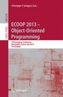 ECOOP 2013 – Object-Oriented Programming: 27th European Conference, Montpellier, France, July 1-5, 2013. Proceedings