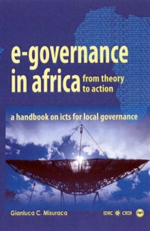 E-Governance in Africa: From Theory to Action; a Handbook on icts for Local Governance