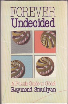 Forever Undecided: A Puzzle Guide to Gödel