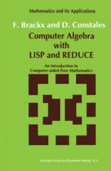 Computer Algebra with LISP and REDUCE: An Introduction to Computer-aided Pure Mathematics