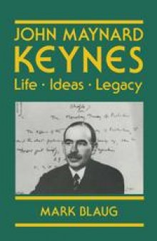 John Maynard Keynes: Life, Ideas, Legacy