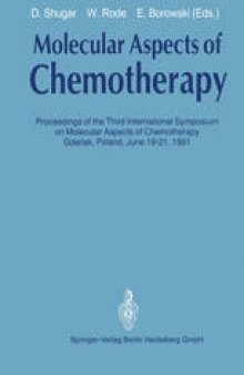 Molecular Aspects of Chemotherapy: Proceedings of the Third International Symposium on Molecular Aspects of Chemotherapy Gdansk, Poland June 19–21, 1991