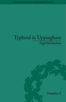 Typhoid In Uppingham: Analysis of a Victorian Town and School in Crisis 1875-1877