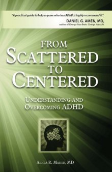 From scattered to centered : understanding and overcoming ADHD