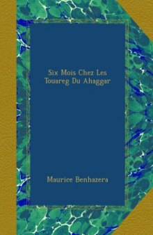 Six Mois Chez Les Touareg Du Ahaggar