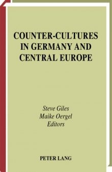 Counter-Cultures in Germany an Central Europe: From Sturm Und Drang to Baader-Meinhof (German Edition)