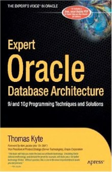 Expert Oracle Database Architecture[c] 9i and 10g Programming Techniques and Solutions