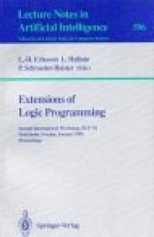 Extensions of Logic Programming: Second International Workshop, ELP '91 Stockholm, Sweden, January 27–29, 1991 Proceedings