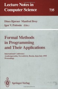 Formal Methods in Programming and Their Applications: International Conference Academgorodok, Novosibirsk, Russia June 28 – July 2, 1993 Proceedings