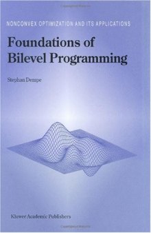 Foundations of Bilevel Programming (Nonconvex Optimization and Its Applications)