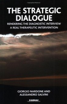 The Strategic Dialogue: Rendering the Diagnostic Intreview a Real Therapeutic Intervention