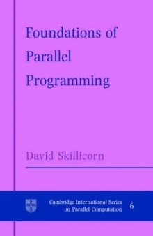 Foundations of Parallel Programming (Cambridge International Series on Parallel Computation)