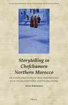 Storytelling in Chefchaouen Northern Morocco : an annotated study of oral performance with transliterations and translations