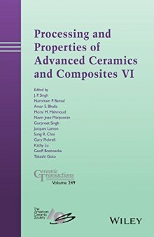 Processing and Properties of Advanced Ceramics and Composites VI: Ceramic Transactions