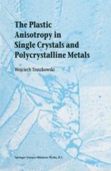 The Plastic Anisotropy in Single Crystals and Polycrystalline Metals